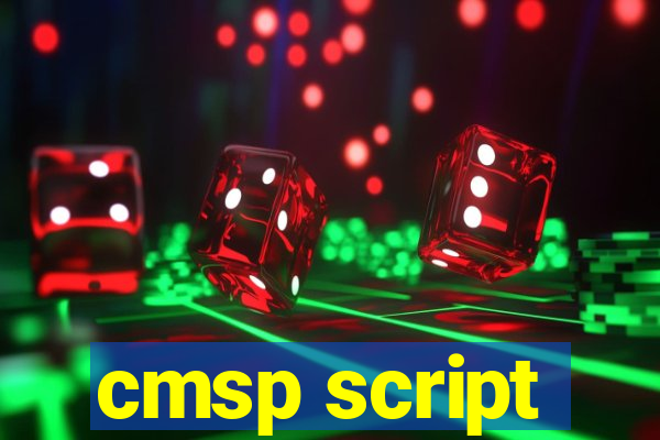 cmsp script